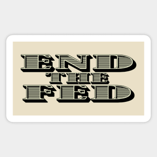 End The Fed Sticker